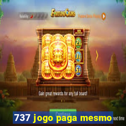 737 jogo paga mesmo